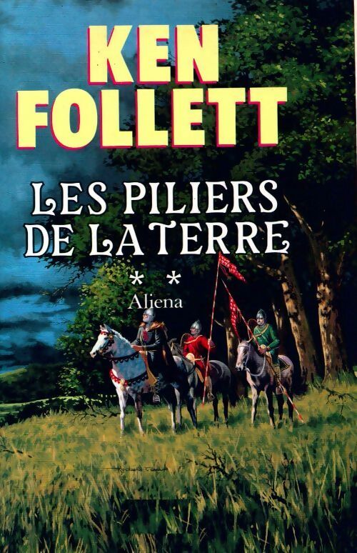 Livrenpoche : Les piliers de la Terre Tome II : Aliena - Ken Follett - Livre