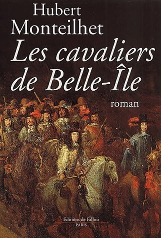 Livrenpoche : Les cavaliers de Belle-Ile - Hubert Monteilhet - Livre