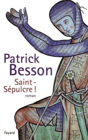 Livrenpoche : Saint-Sepulcre ! - Patrick Besson - Livre