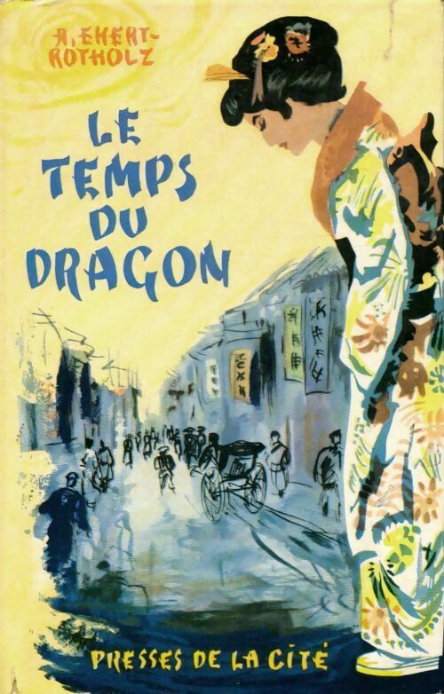 Livrenpoche : Le temps du dragon - A. Ekert Rotholz - Livre