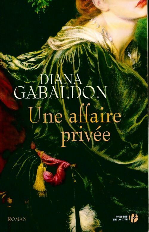 Une affaire privée - Diana Gabaldon -  Presses de la Cité GF - Livre