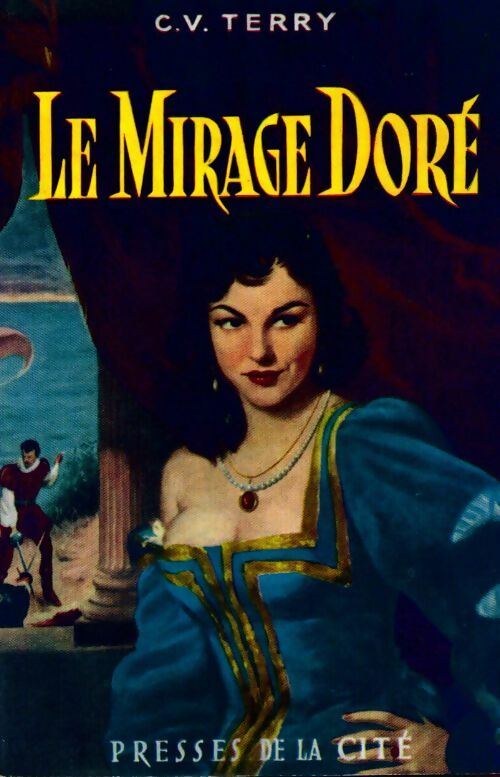 Livrenpoche : Le mirage doré - C.V. Terry - Livre