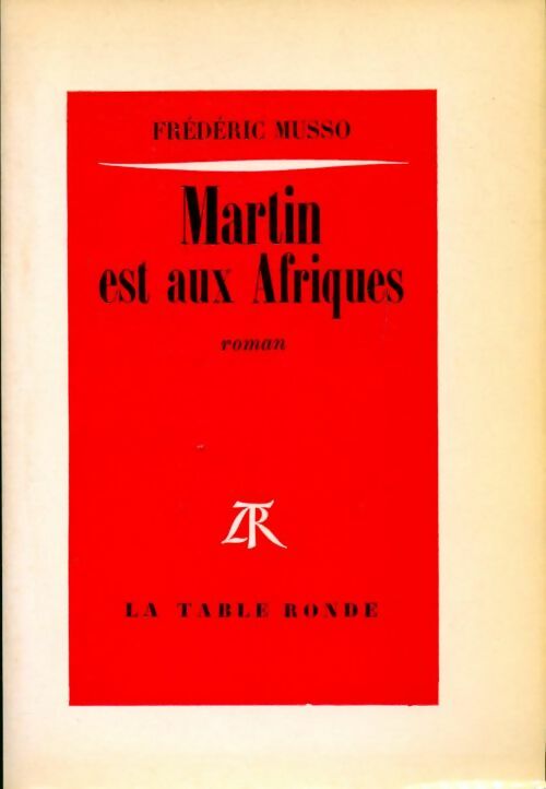 Livrenpoche : Martin est aux Afriques - Frédéric Musso - Livre