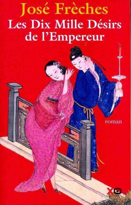 Livrenpoche : Les dix mille désirs de l'Empereur - José Frèches - Livre