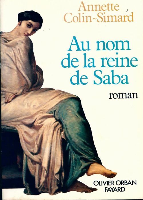 Livrenpoche : Au nom de la reine de Saba - Annette Colin-Simard - Livre