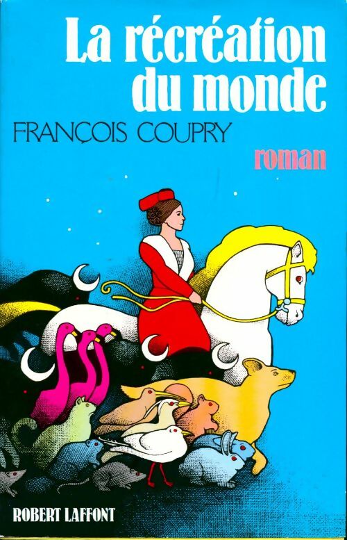 Livrenpoche : Ia récréation du monde - François Coupry - Livre
