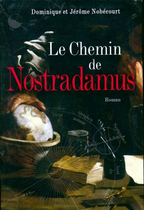 Livrenpoche : Le chemin de Nostradamus - Dominique Nobécourt - Livre