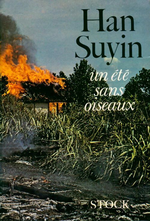 Un été sans oiseaux - Han Suyin -  Stock GF - Livre