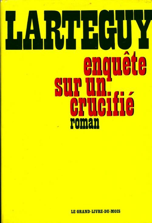 Livrenpoche : Enquête sur un crucifié - Jean Lartéguy - Livre