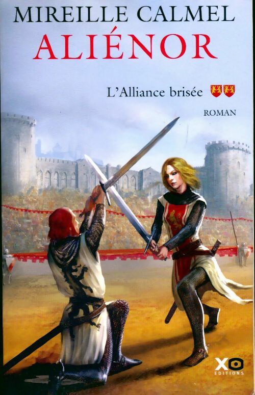 Livrenpoche : Aliénor Tome II : L'alliance brisée - Mireille Calmel - Livre