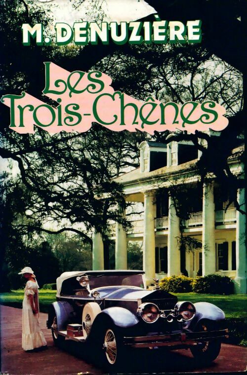Livrenpoche : Les trois chênes - Maurice Denuzière - Livre
