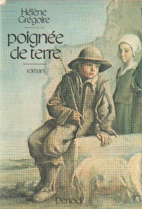 Livrenpoche : Poignée de terre - Hélène Grégoire - Livre