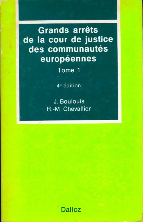 Livrenpoche : Grands arrêts de la cour de justice des communautés européennes Tome I - Communautés européennes - Livre