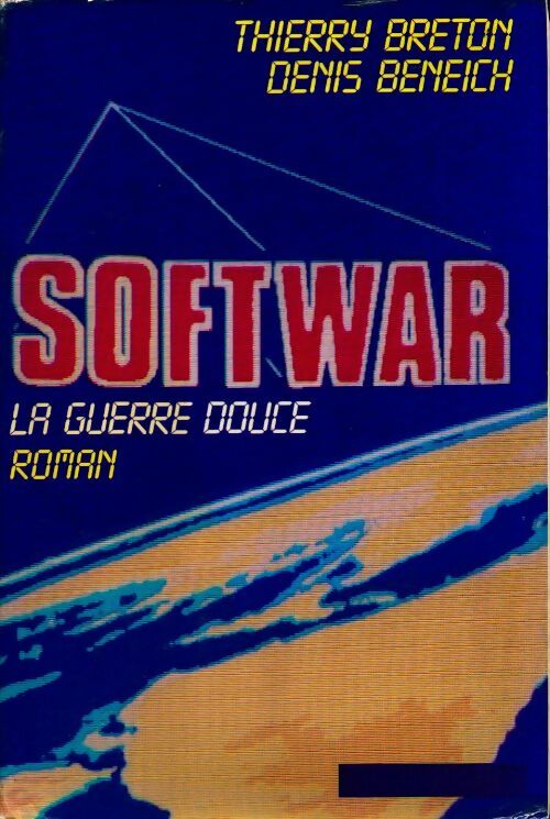 Livrenpoche : Softwar. La guerre douce - Denis Beneich - Livre