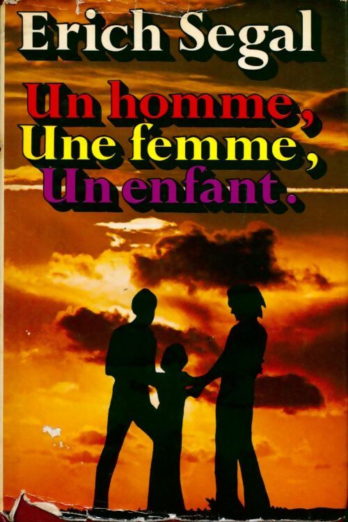 Livrenpoche : Un homme, une femme, un enfant - Erich Segal - Livre