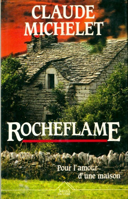 Livrenpoche : Rocheflame - Claude Michelet - Livre