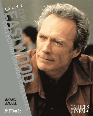 Livrenpoche : Clint Eastwood - Bernard Benoliel - Livre