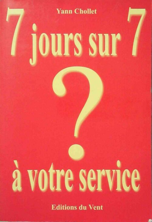 Livrenpoche : 7 Jours sur 7 à votre service - Yann Chollet - Livre