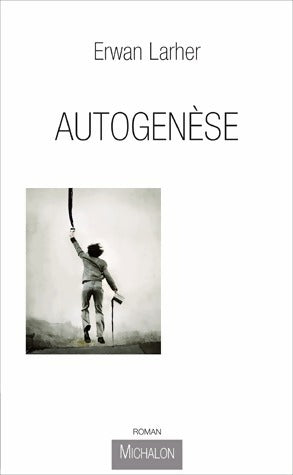 Livrenpoche : Autogenèse - Erwan Larher - Livre
