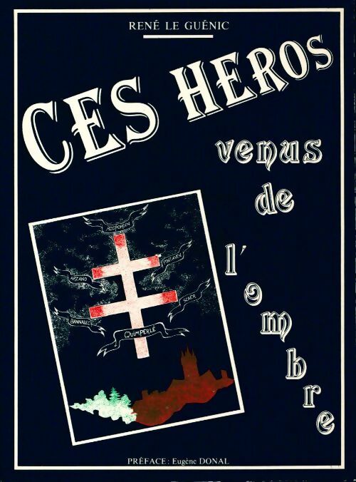 Livrenpoche : Ces héros venus de l'ombre - René Le Guénic - Livre