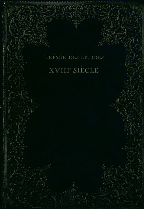 Livrenpoche : Trésor des lettres XVIIIe siècle - Collectif - Livre