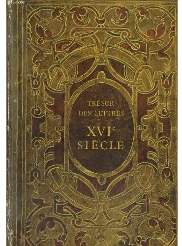Livrenpoche : Trésor des lettres XVIe siècle - Collectif - Livre