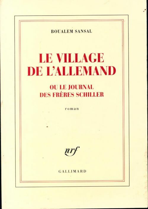 Livrenpoche : Le village de l'Allemand ou le journal des frères Schiller - Boualem Sansal - Livre