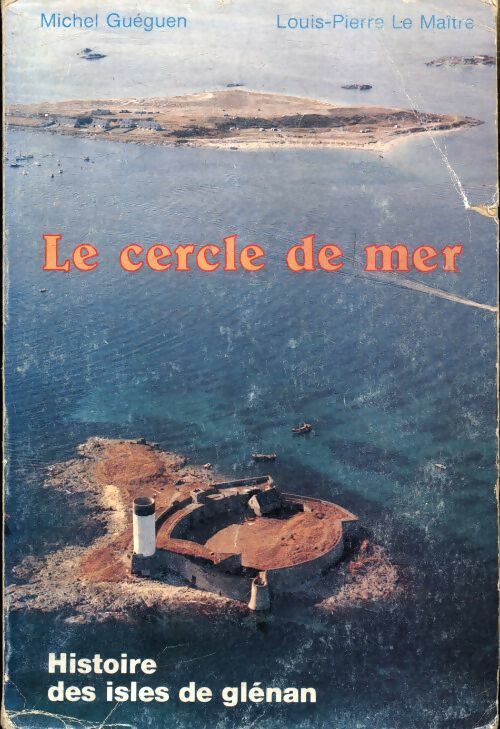 Livrenpoche : Le cercle de mer. Histoire des îles de Glénan - Collectif - Livre