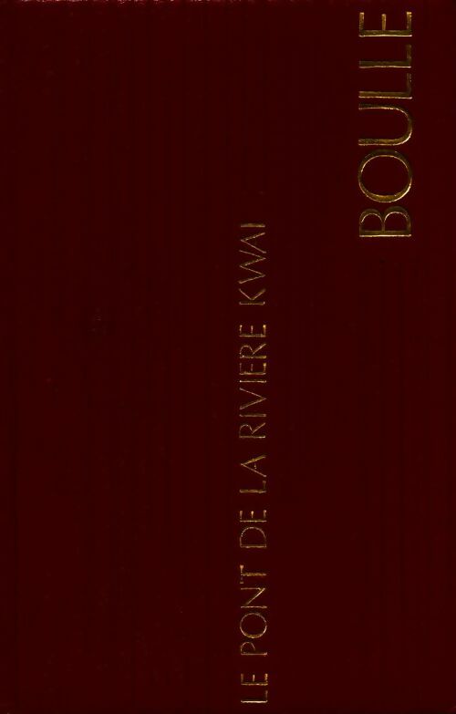 Livrenpoche : Le pont de la rivière Kwaï - Pierre Boulle - Livre