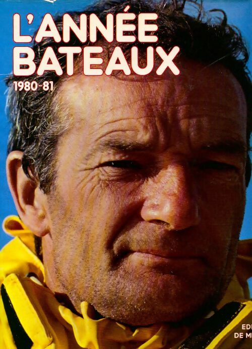 Livrenpoche : L'année bateaux 1980-81 - Patrick Teboul - Livre