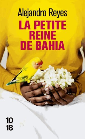 La petite reine de Bahia - Alejandro Reyes - Livre