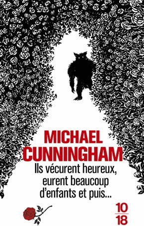 Ils vécurent heureux, eurent beaucoup d'enfants et puis... - Michael Cunningham - Livre