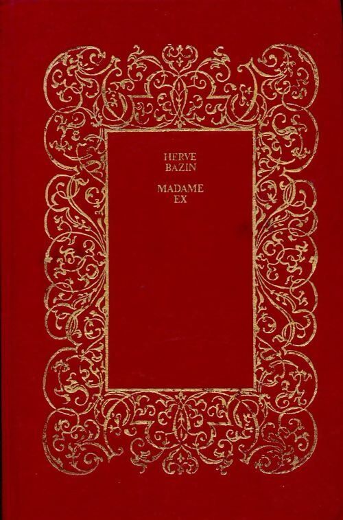 Livrenpoche : Madame Ex - Hervé Bazin - Livre