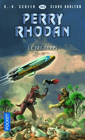 Livrenpoche : Le gel-rubis - Karl Herbert Scheer, Clark Darlton - Livre