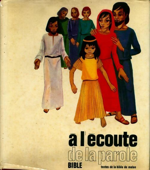 Livrenpoche : A l'écoute de la parole. Textes de la bible de melan - Collectif - Livre