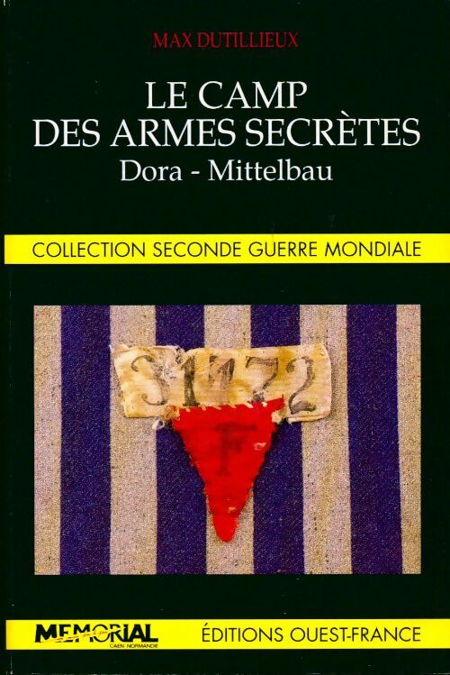 Livrenpoche : Le camp des armes secrètes. Dora-Mittelbau - Jean-Pierre Dutilleux - Livre