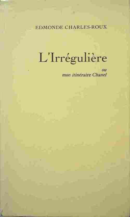 Livrenpoche : L'Irrégulière ou mon itinéraire Chanel - Edmonde Charles-Roux - Livre