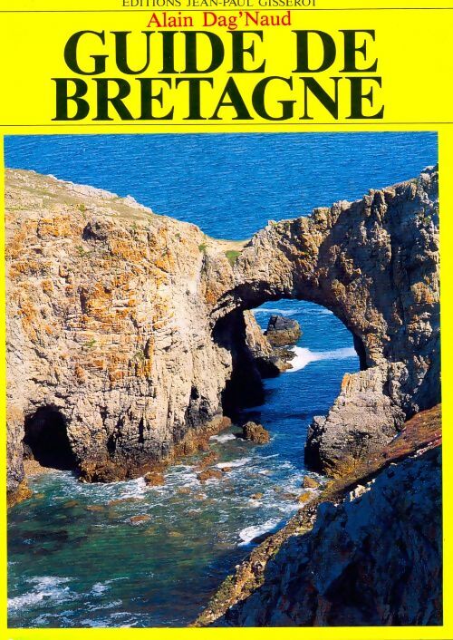 Guide de Bretagne - Alain Dag'naud -  Gisserot GF - Livre
