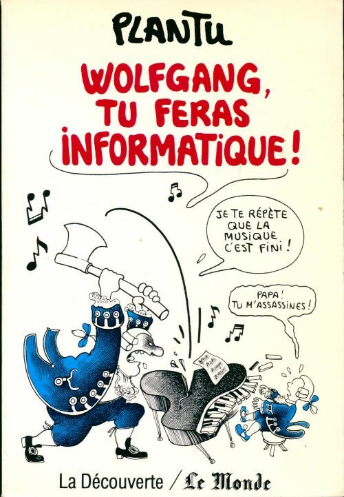 Livrenpoche : Wolfgang, tu feras informatique ! - Plantu - Livre