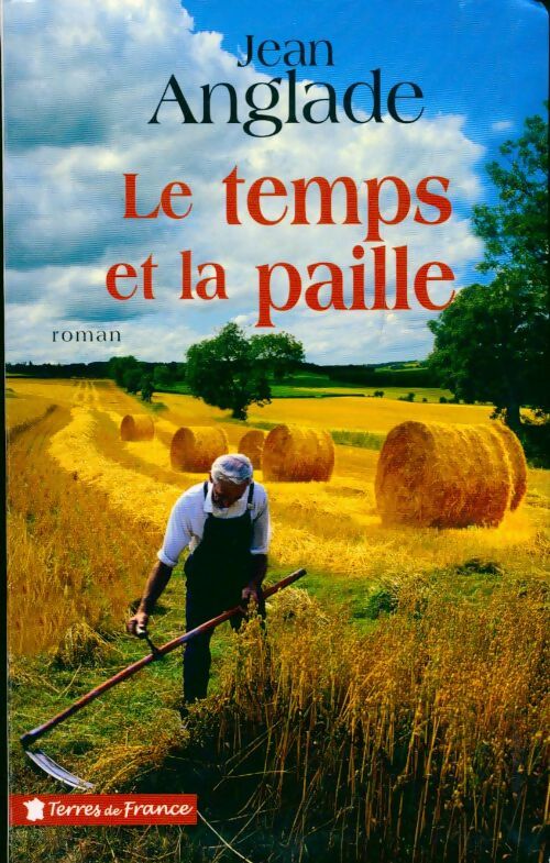 Livrenpoche : Le temps et la paille - Jean Anglade - Livre