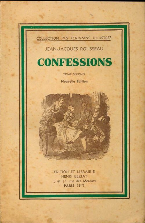Les confessions Tome II - Jean-Jacques Rousseau -  Ecrivains illustres - Livre