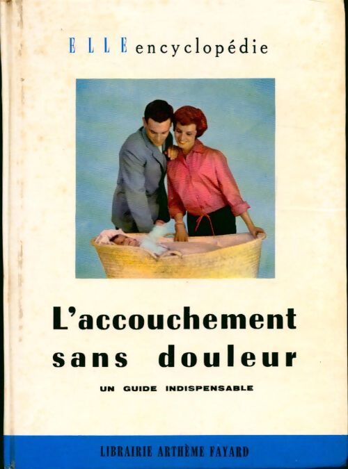 L'accouchement sans douleur - Miriam Cendrars - Livre
