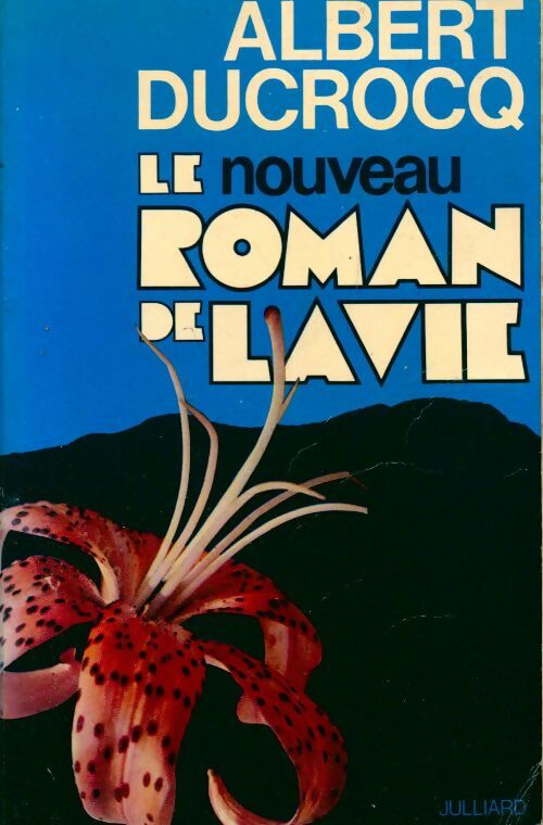 Livrenpoche : Le nouveau roman de la vie - Albert Ducrocq - Livre
