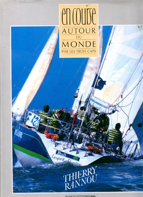 Livrenpoche : En course autour du monde par les trois caps - Thierry Rannou - Livre