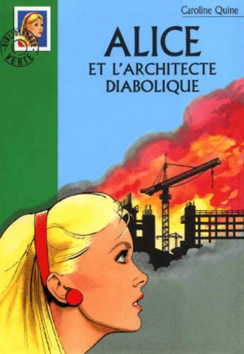 Livrenpoche : Alice et l'architecte diabolique - Caroline Quine - Livre