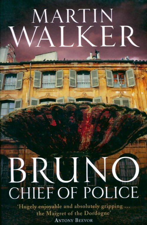 Bruno, chief of police investigation - Martin Walker - Livre