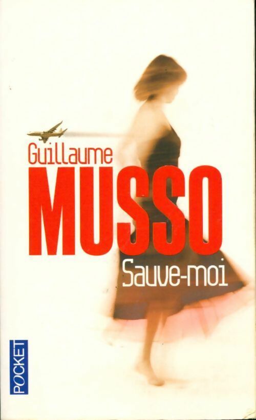Livrenpoche : Sauve-moi - Guillaume Musso - Livre
