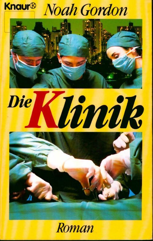 Die klinik - Noah Gordon -  Knaur - Livre