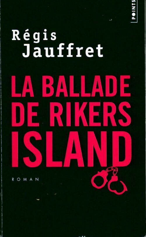 Livrenpoche : La ballade de Rikers Island - Régis Jauffret - Livre