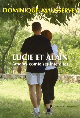 Livrenpoche : Lucie et Alain. Amours comtoises interdites - Dominique Mausservey - Livre